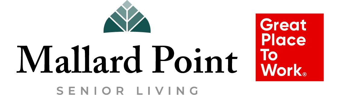 Mallard Point Senior Living logo features the Great Place to Work badge, highlighting the community’s certification and commitment to a supportive workplace culture.